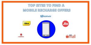 Top Sites To Find A Mobile Recharge Offers