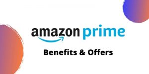 Top Amazon Prime Membership Offer & Benefits